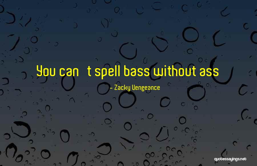 Spooling A Fly Reel Quotes By Zacky Vengeance