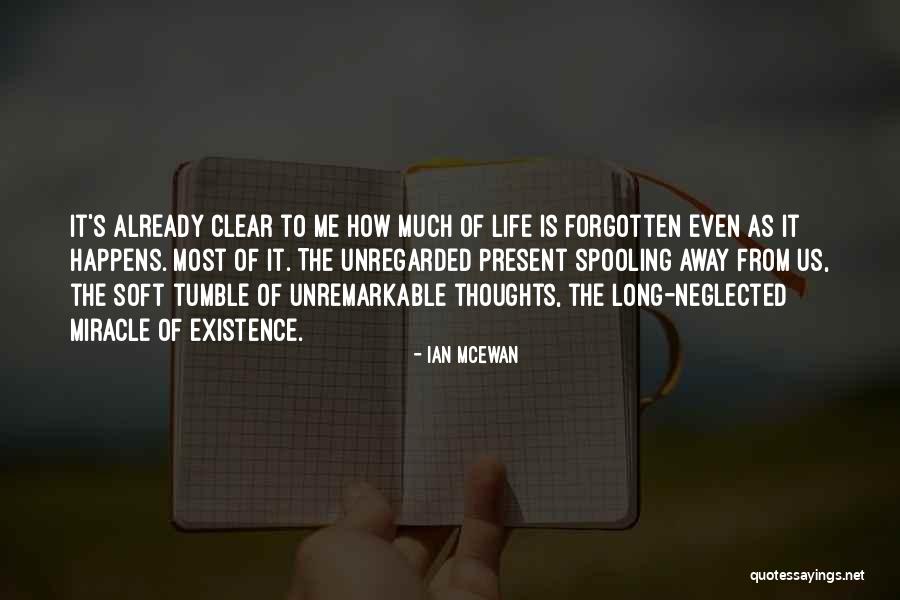 Spooling Quotes By Ian McEwan Spooling Quotes By Ian McEwan