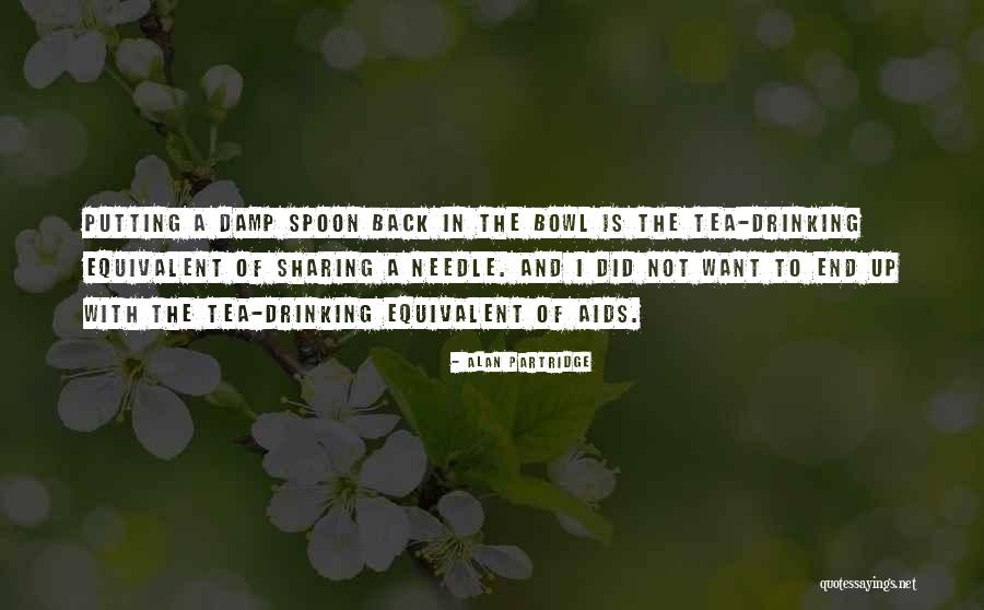 Spoon Bowl Quotes By Alan Partridge Spoon Bowl Quotes By Alan Partridge