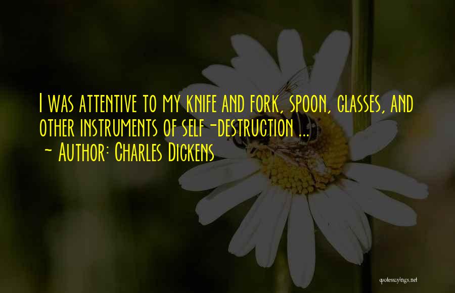 Spoon Fork Quotes By Charles Dickens