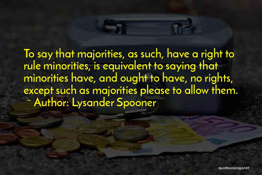 Spooner Quotes By Lysander Spooner