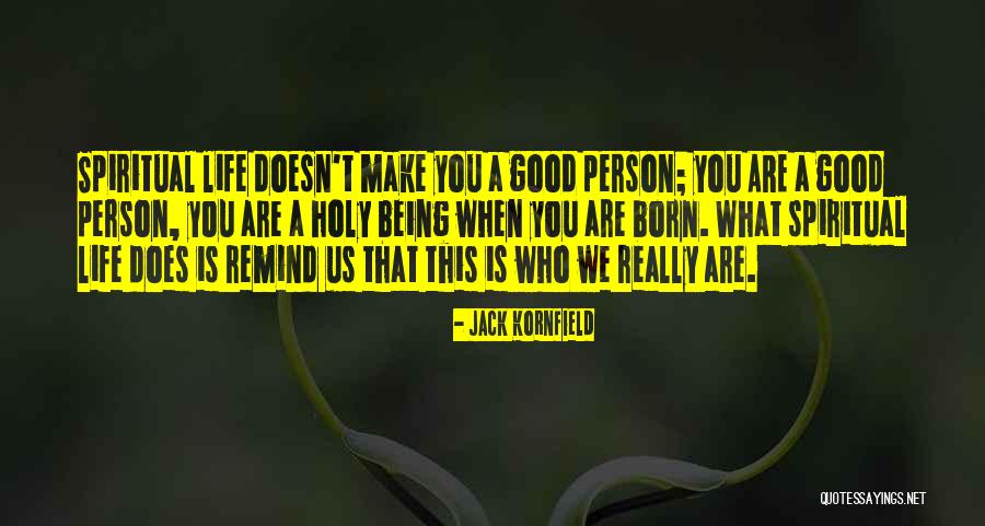 Spoonfuls Soul Quotes By Jack Kornfield Spoonfuls Soul Quotes By Jack Kornfield