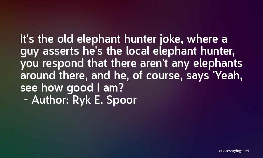 Spoor Quotes By Ryk E. Spoor
