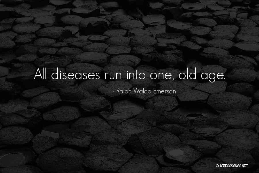 Sporadic Disease Quotes By Ralph Waldo Emerson