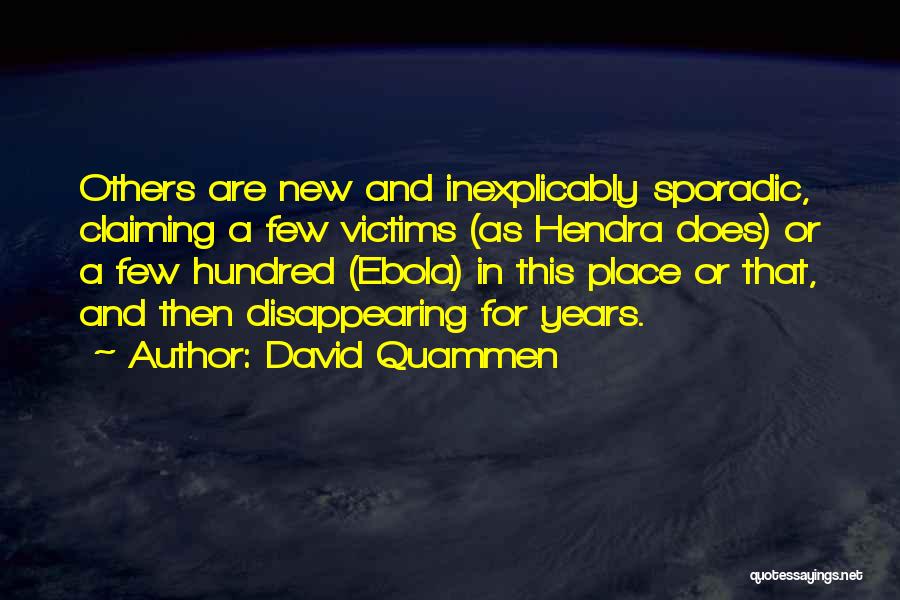 Sporadic Quotes By David Quammen