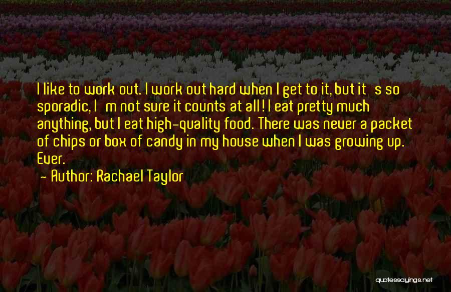 Sporadic Quotes By Rachael Taylor