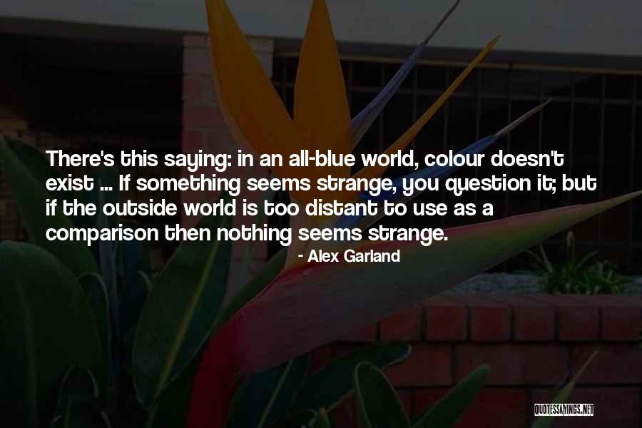 Sporcare In Inglese Quotes By Alex Garland Sporcare In Inglese Quotes By Alex Garland