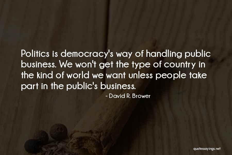 Sporco Parassito Quotes By David R. Brower Sporco Parassito Quotes By David R. Brower