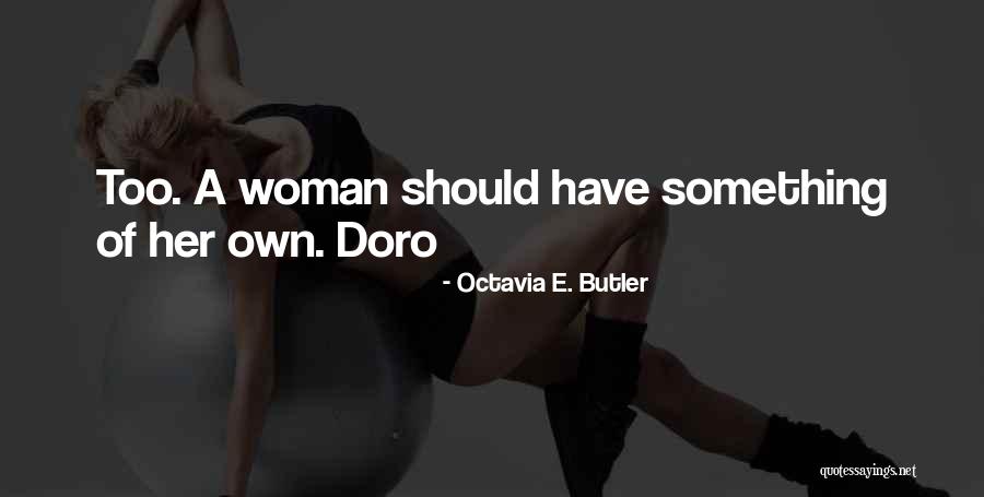 Sporirea Productiei Quotes By Octavia E. Butler Sporirea Productiei Quotes By Octavia E. Butler