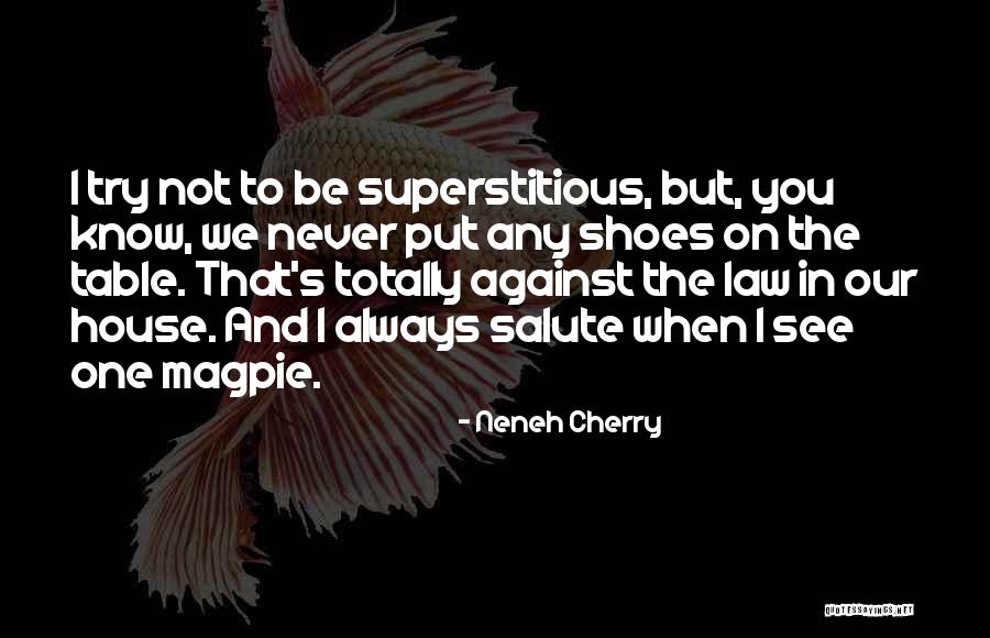 Sporos Lesvos Quotes By Neneh Cherry Sporos Lesvos Quotes By Neneh Cherry