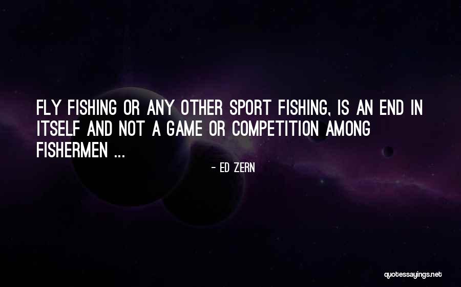 Sport Fishing Quotes By Ed Zern