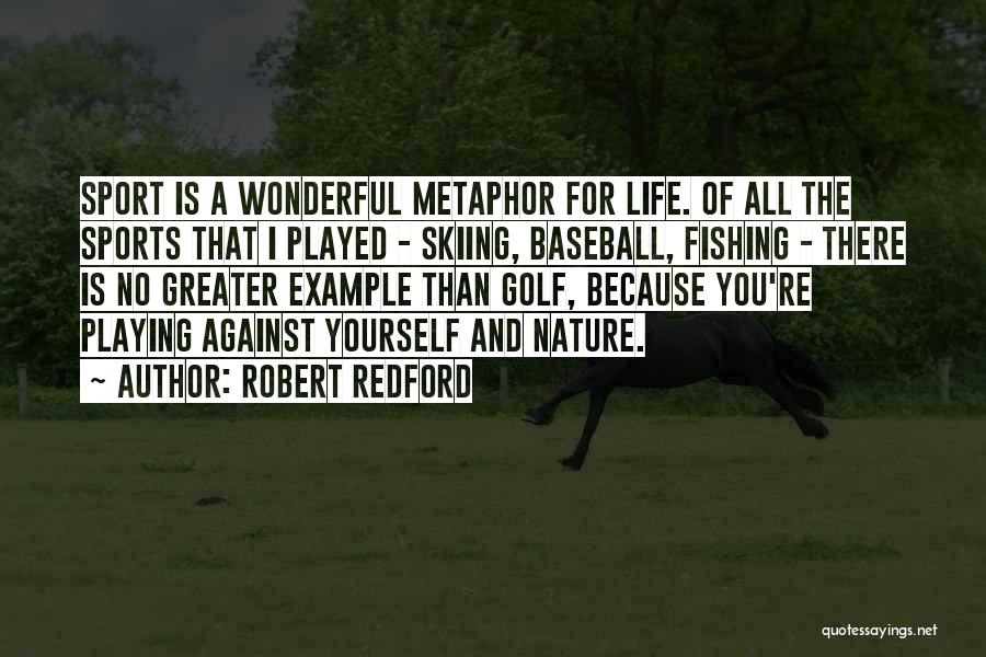 Sport Fishing Quotes By Robert Redford