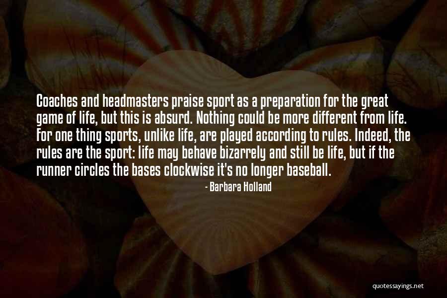 Sport Life Quotes By Barbara Holland Sport Life Quotes By Barbara Holland
