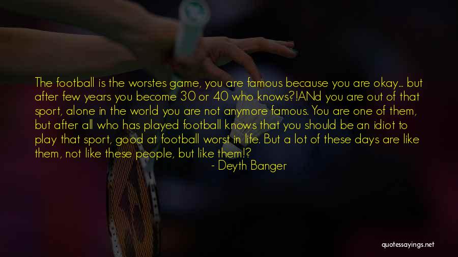 Sport Life Quotes By Deyth Banger Sport Life Quotes By Deyth Banger