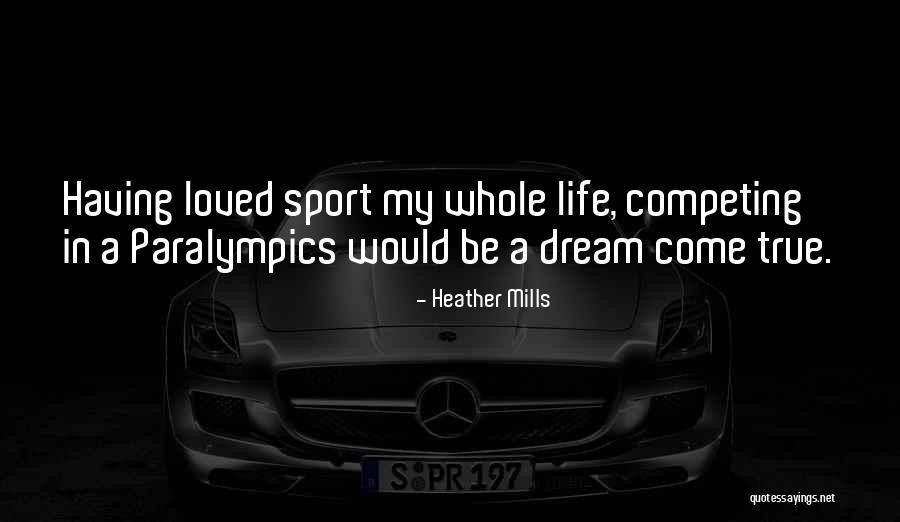 Sport Life Quotes By Heather Mills Sport Life Quotes By Heather Mills