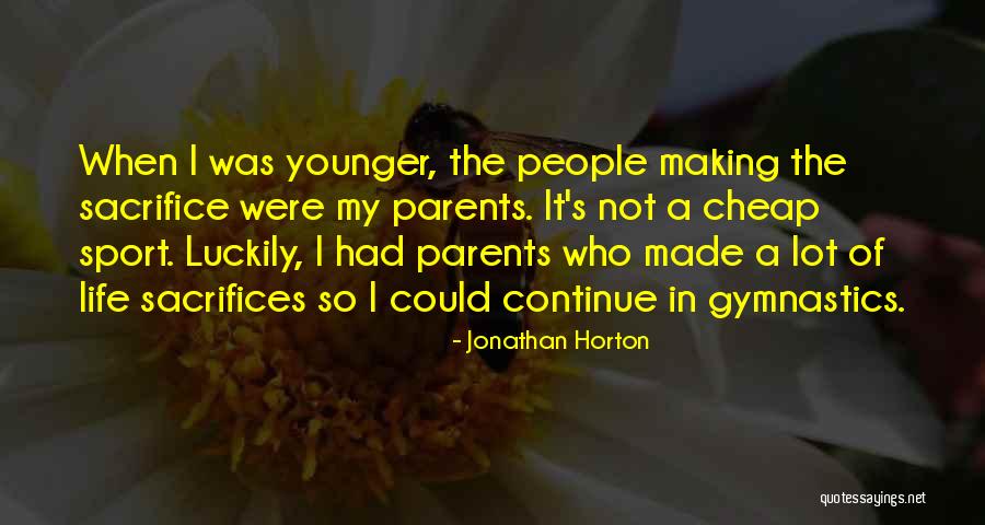 Sport Life Quotes By Jonathan Horton Sport Life Quotes By Jonathan Horton