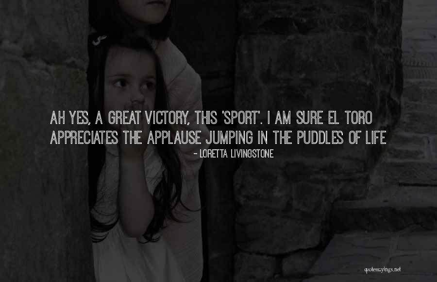 Sport Life Quotes By Loretta Livingstone Sport Life Quotes By Loretta Livingstone