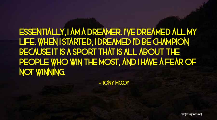 Sport Life Quotes By Tony McCoy Sport Life Quotes By Tony McCoy