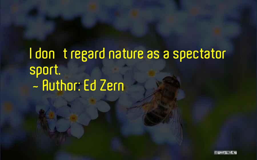 Sport Spectators Quotes By Ed Zern