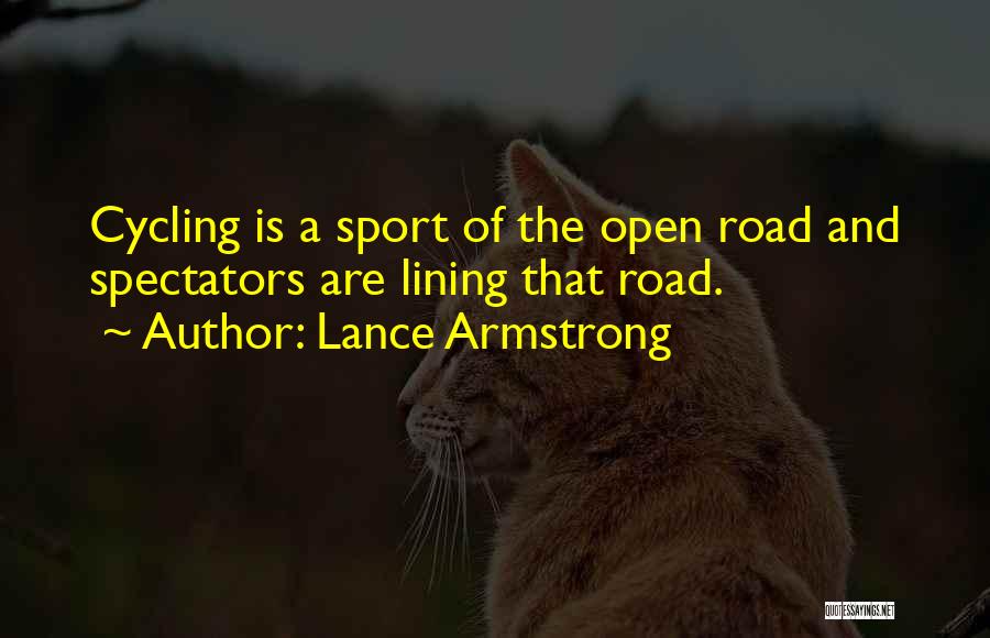 Sport Spectators Quotes By Lance Armstrong