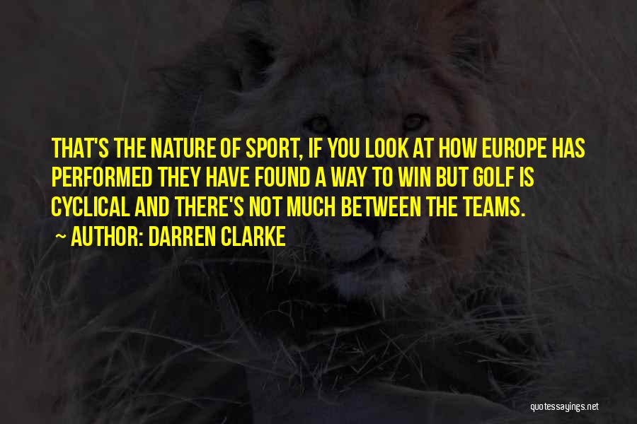 Sport Teams Quotes By Darren Clarke