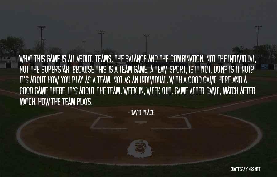 Sport Teams Quotes By David Peace