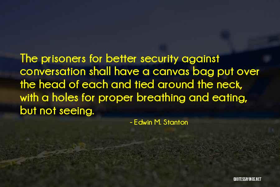 Sportier Quotes By Edwin M. Stanton Sportier Quotes By Edwin M. Stanton