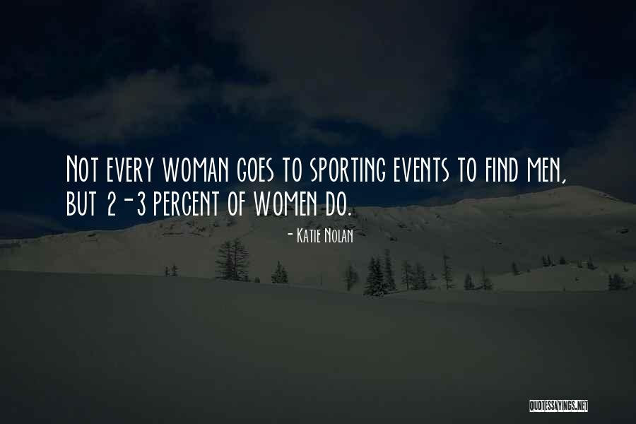 Sporting Events Quotes By Katie Nolan