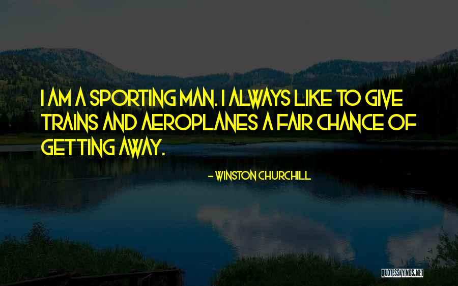 Sporting Man Quotes By Winston Churchill Sporting Man Quotes By Winston Churchill
