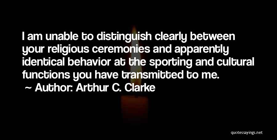 Sporting Quotes By Arthur C. Clarke