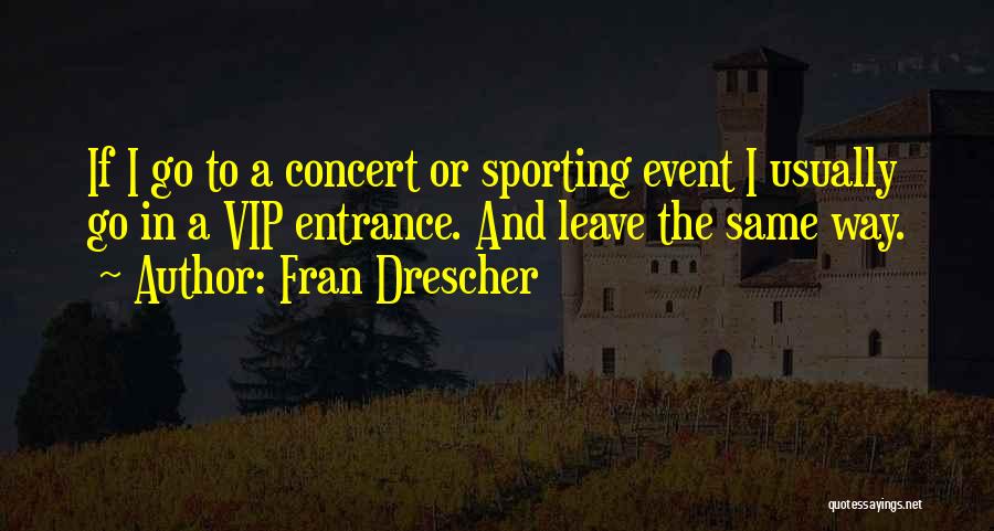 Sporting Quotes By Fran Drescher