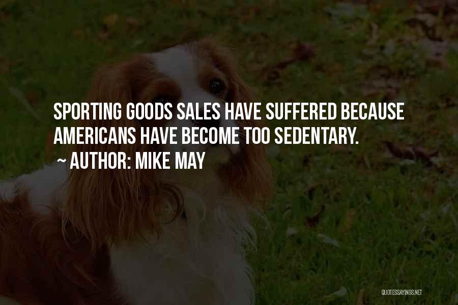 Sporting Quotes By Mike May