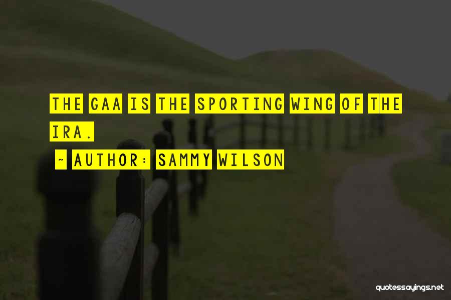 Sporting Quotes By Sammy Wilson