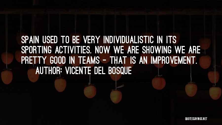 Sporting Quotes By Vicente Del Bosque