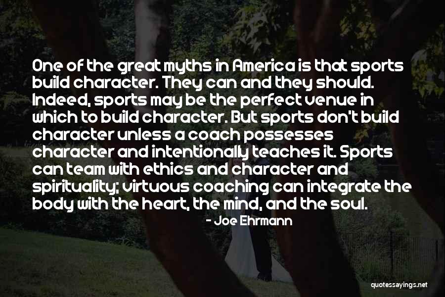 Sports And Character Quotes By Joe Ehrmann