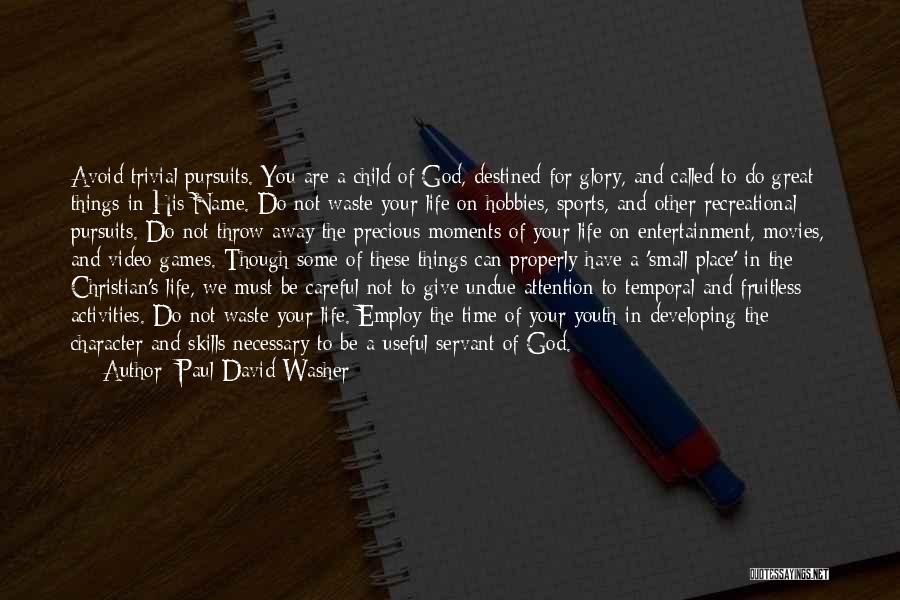 Sports And Character Quotes By Paul David Washer