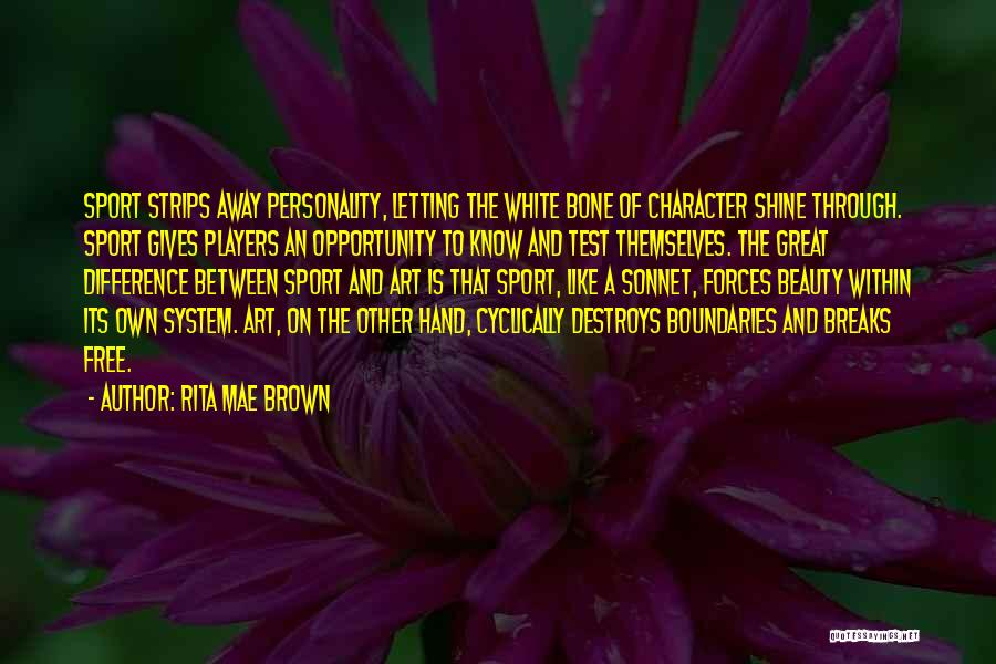 Sports And Character Quotes By Rita Mae Brown