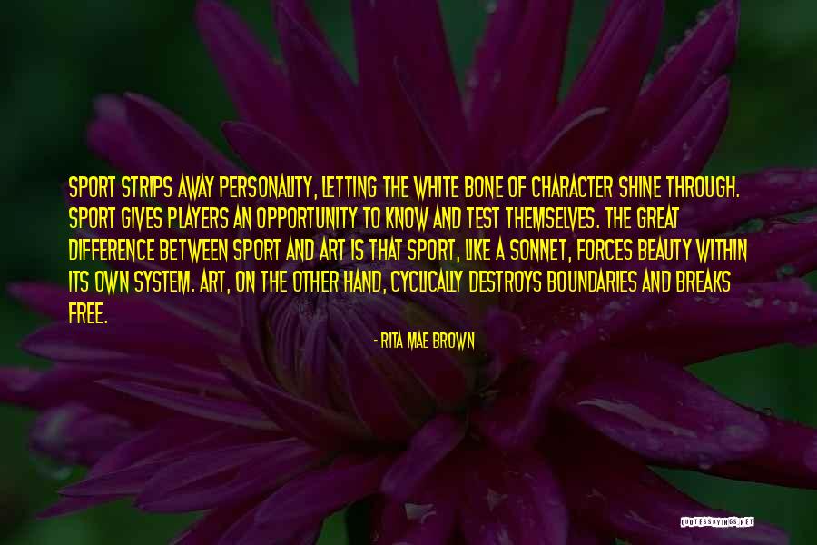 Sports And Character Quotes By Rita Mae Brown