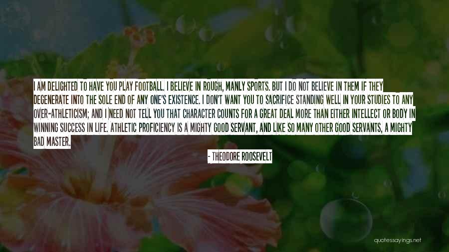 Sports And Character Quotes By Theodore Roosevelt