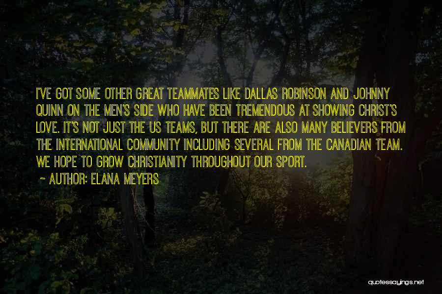 Sports And Community Quotes By Elana Meyers