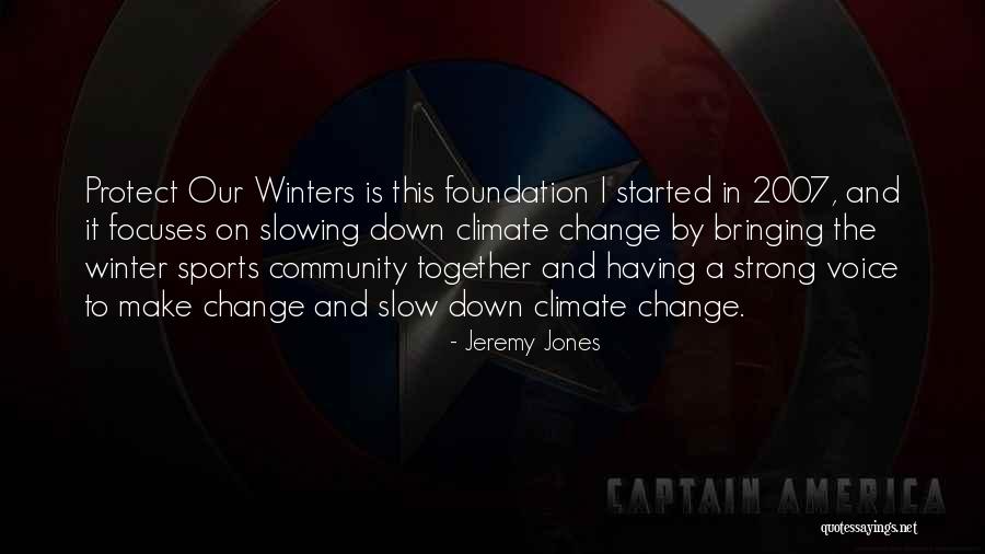 Sports And Community Quotes By Jeremy Jones