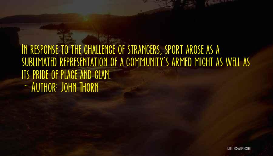 Sports And Community Quotes By John Thorn