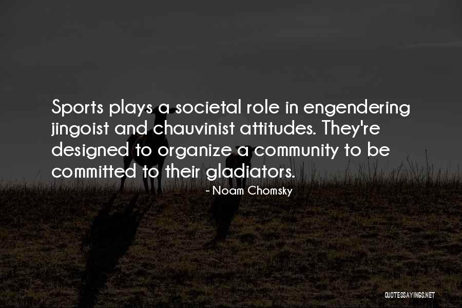 Sports And Community Quotes By Noam Chomsky