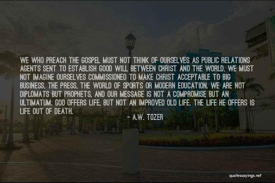 Sports And Education Quotes By A.W. Tozer Sports And Education Quotes By A.W. Tozer