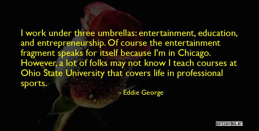 Sports And Education Quotes By Eddie George Sports And Education Quotes By Eddie George