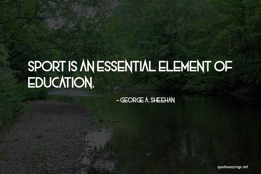 Sports And Education Quotes By George A. Sheehan