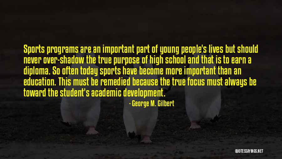 Sports And Education Quotes By George M. Gilbert