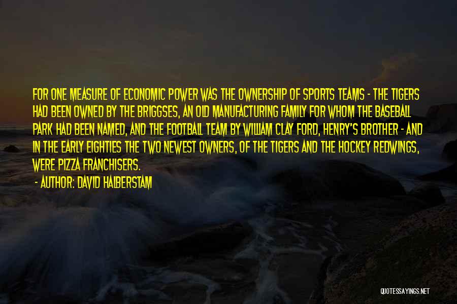 Sports And Family Quotes By David Halberstam
