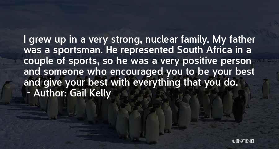 Sports And Family Quotes By Gail Kelly