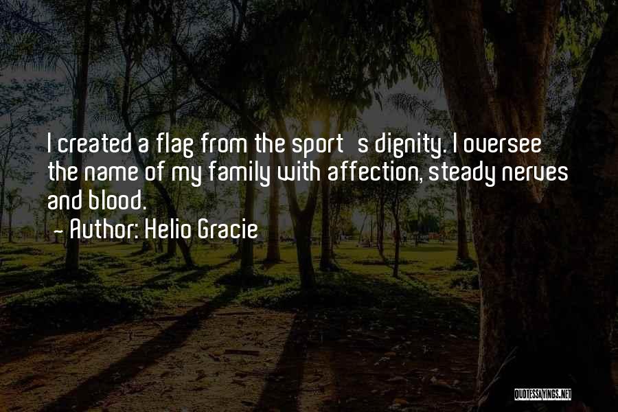 Sports And Family Quotes By Helio Gracie